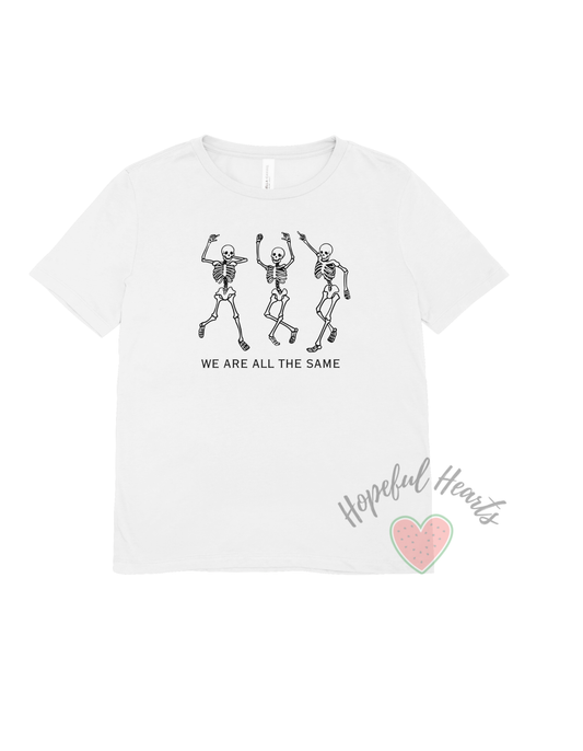 We Are All The Same T-Shirt